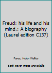 Paperback Freud: his life and his mind,: A biography (Laurel edition C137) Book