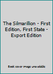 The Silmarillion - First Edition, First State - Export Edition