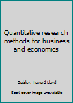 Unknown Binding Quantitative research methods for business and economics Book
