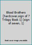 Hardcover Blood Brothers[hardcover,sign of 7 Trilogy Book 1] (sign of seven, 1) Book