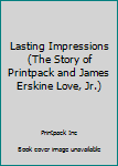 Lasting Impressions