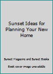 Unknown Binding Sunset Ideas for Planning Your New Home Book