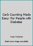 Paperback Carb Counting Made Easy: For People with Diabetes Book