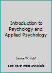 Introduction to Psychology and Applied Psychology