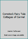 Paperback Comstock Fairy Tale Cottages of Carmel Book