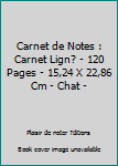 Carnet de Notes : Carnet Lign? - 120 Pages - 15,24 X 22,86 Cm - Chat -