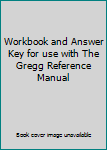 Paperback Workbook and Answer Key for use with The Gregg Reference Manual Book