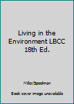 Paperback Living in the Environment LBCC 18th Ed. Book