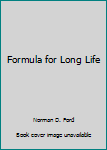 Paperback Formula for Long Life Book