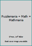 Paperback Puzzlemania + Math = Mathmania Book