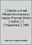 [ Diet for a Small Planet (Anniversary) Lappe, Frances Moore ( Author ) ] { Paperback } 1991
