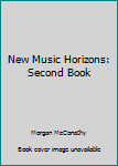 Unknown Binding New Music Horizons: Second Book