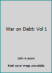 Paperback War on Debt: Vol 1 Book