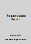 Unknown Binding The Eco-Spasm Report Book