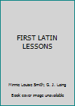 Hardcover FIRST LATIN LESSONS Book
