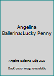 Hardcover Angelina Ballerina:Lucky Penny Book