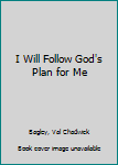 Hardcover I Will Follow God's Plan for Me Book