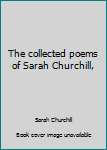 Hardcover The collected poems of Sarah Churchill, Book