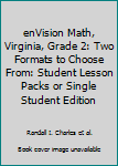 Paperback enVision Math, Virginia, Grade 2: Two Formats to Choose From: Student Lesson Packs or Single Student Edition Book