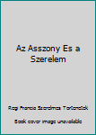 Hardcover Az Asszony Es a Szerelem Book