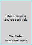 Paperback Bible Themes A Source Book Vol1 Book