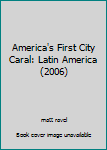 Paperback America's First City Caral: Latin America (2006) Book