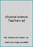 Hardcover physical science Teachers ed Book