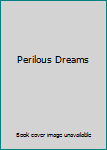 Paperback Perilous Dreams Book