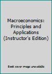 Paperback Macroeconomics: Principles and Applications (Instructor's Edition) Book