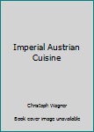 Unknown Binding Imperial Austrian Cuisine Book