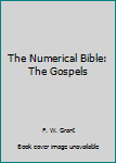 Hardcover The Numerical Bible: The Gospels Book
