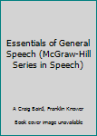 Essentials of General Speech (McGraw-Hill Series in Speech)