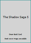 Hardcover The Shadow Saga 5 Book
