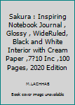 Paperback Sakura : Inspiring Notebook Journal , Glossy , WideRuled, Black and White Interior with Cream Paper ,7?10 Inc ,100 Pages, 2020 Edition Book