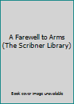 Paperback A Farewell to Arms (The Scribner Library) Book