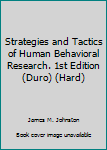 Hardcover Strategies and Tactics of Human Behavioral Research. 1st Edition (Duro) (Hard) Book