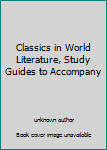 Unknown Binding Classics in World Literature, Study Guides to Accompany Book