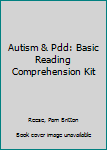 Hardcover Autism & Pdd: Basic Reading Comprehension Kit Book