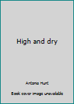 Hardcover High and dry Book