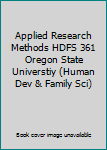 Unknown Binding Applied Research Methods HDFS 361 Oregon State Universtiy (Human Dev & Family Sci) Book