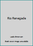 Mass Market Paperback Rio Renegade Book