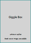 Unknown Binding Giggle Box Book