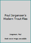 Paperback Poul Jorgensen's Modern Trout Flies Book