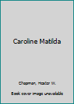 Hardcover Caroline Matilda Book