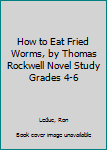 On The Mark Press OTM14133 How to Eat Fried Worms Lit Link Gr. 4-6