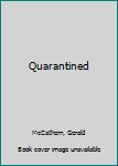 Hardcover Quarantined Book