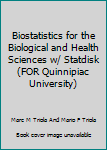 Hardcover Biostatistics for the Biological and Health Sciences w/ Statdisk (FOR Quinnipiac University) Book
