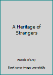 Mass Market Paperback A Heritage of Strangers Book