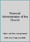 Financial Administration of the Church