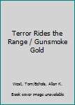 Paperback Terror Rides the Range / Gunsmoke Gold Book